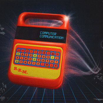 R.E.M. — Computer Communication